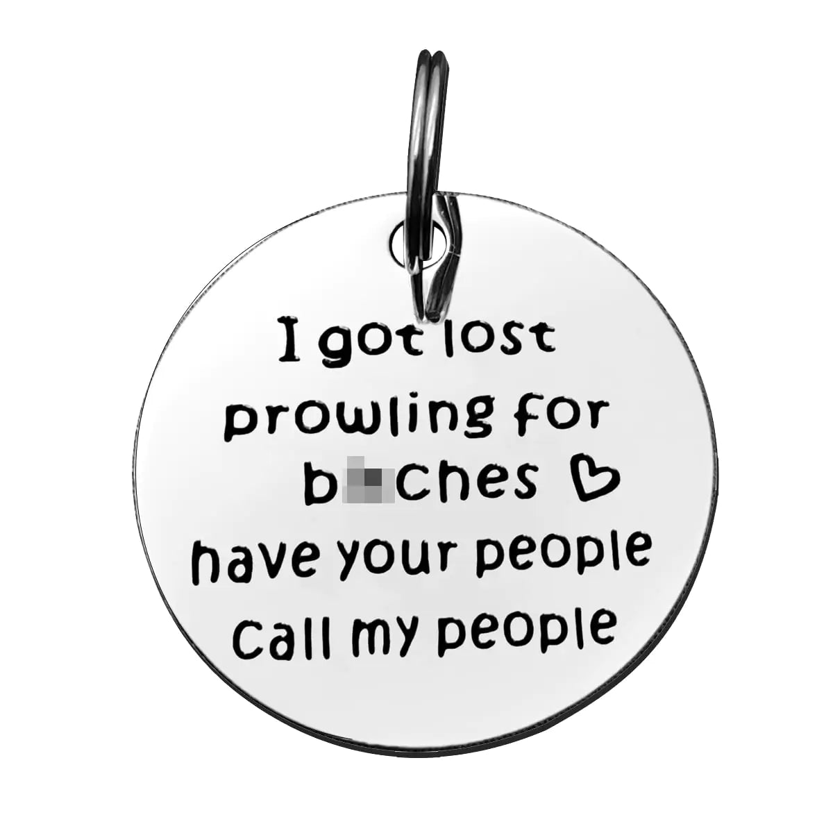 I Got Lost Prowling – Have Your People Call My People Dog Tag
